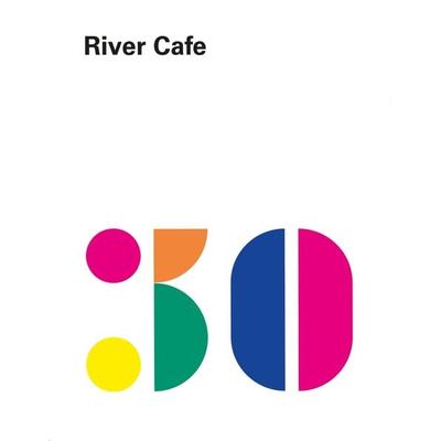River Cafe 30, Gebundene Ausgabe von , DuMont Buchverlag, 978-3-8321-9972-2