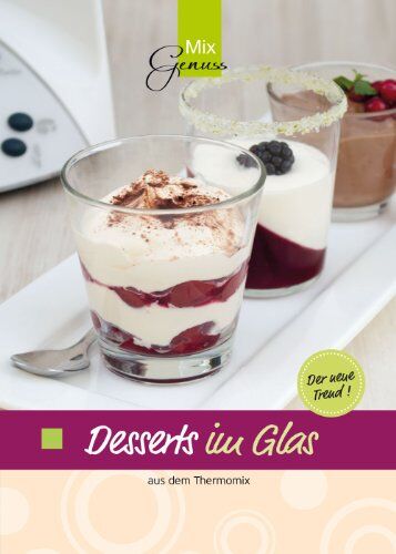 Corinna Wild - Desserts im Glas: aus dem Thermomix - Preis vom 01.10.2026 17:08:56 h