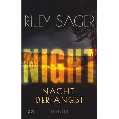 NIGHT – Nacht der Angst, Taschenbuch von Riley Sager, dtv