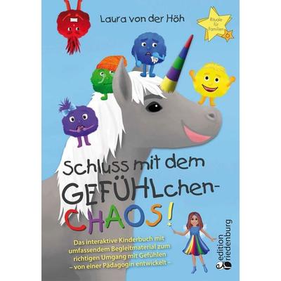 Schluss mit dem GEFÜHLchen-Chaos! Das interaktive Kinderbuch mit umfassendem Begleitmaterial zum richtigen Umgang mit Gefühlen * von einer Pädagogin