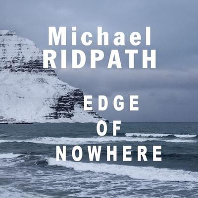 Edge of Nowhere - Michael Ridpath, Audio, 9781445083247