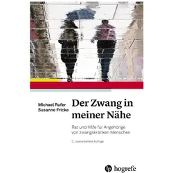 Der Zwang in meiner Nähe, Ratgeber von Michael Rufer, Susanne Fricke