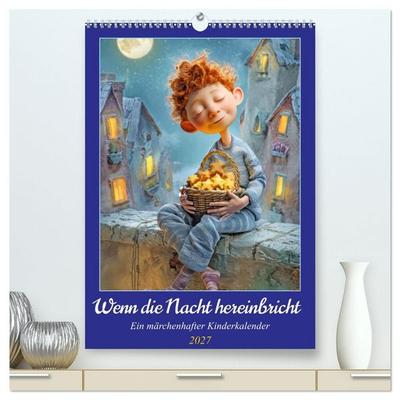 Wenn die Nacht hereinbricht - Ein märchenhafter Kinderkalender (hochwertiger Premium Wandkalender 2027 DIN A2 hoch), Kunstdruck in Hochglanz