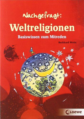 Burkhard Weitz - Nachgefragt. Weltreligionen: Basiswissen zum Mitreden - Preis vom 04.10.2026 03:51:26 h