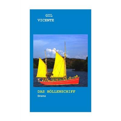 Portugiesische Klassiker / Das Höllenschiff, Taschenbuch von Gil Vicente, Epubli, 978-3-7485-5275-8