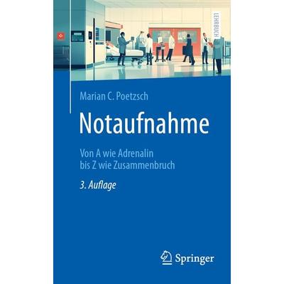 Notaufnahme, Taschenbuch von Marian C. Poetzsch, Springer Berlin, 978-3-662-71035-7