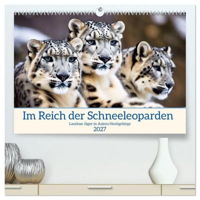 Im Reich der Schneeleoparden (hochwertiger Premium Wandkalender 2027 DIN A2 quer), Kunstdruck in Hochglanz