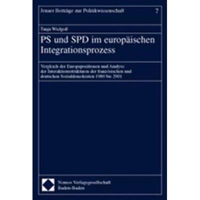 PS und SPD im europäischen Integrationsprozess, Taschenbuch von Tanja Wielgoss, Nomos, 978-3-7890-8081-4