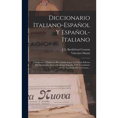 Diccionario Italiano-español Y Español-italiano, Gebundene Ausgabe von Vincenzo Manni, Creative Media Partners, LLC, 978-1-01-636539-0