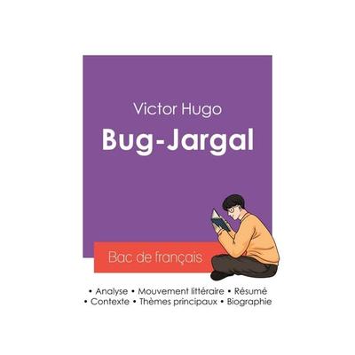 Réussir son Bac de français 2027 : Analyse du roman Bug-Jargal de Victor Hugo, Taschenbuch von Victor Hugo, Bac de français, 978-2-38599-591-1