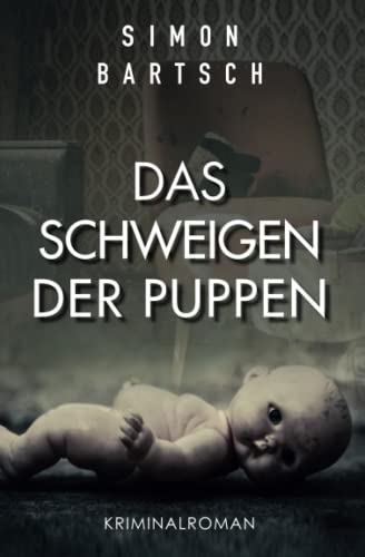 Simon Bartsch - Das Schweigen der Puppen - Preis vom 30.09.2026 09:01:18 h