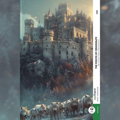 The Wolves of Cernogratz / Die Wölfe von Cernogratz (Buch + Audio-Online) - Frank-Lesemethode - Kommentierte zweisprachige Ausgabe Englisch-Deutsch,