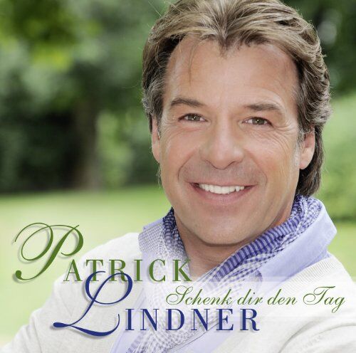 Patrick Lindner - Schenk Dir Den Tag - Preis vom 09.10.2026 07:28:09 h