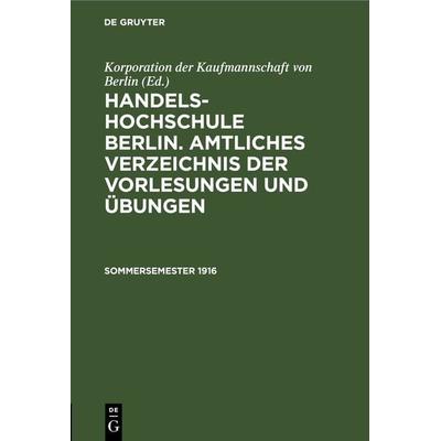 Sommersemester 1916, Gebundene Ausgabe von , De Gruyter, 978-3-11-267469-7