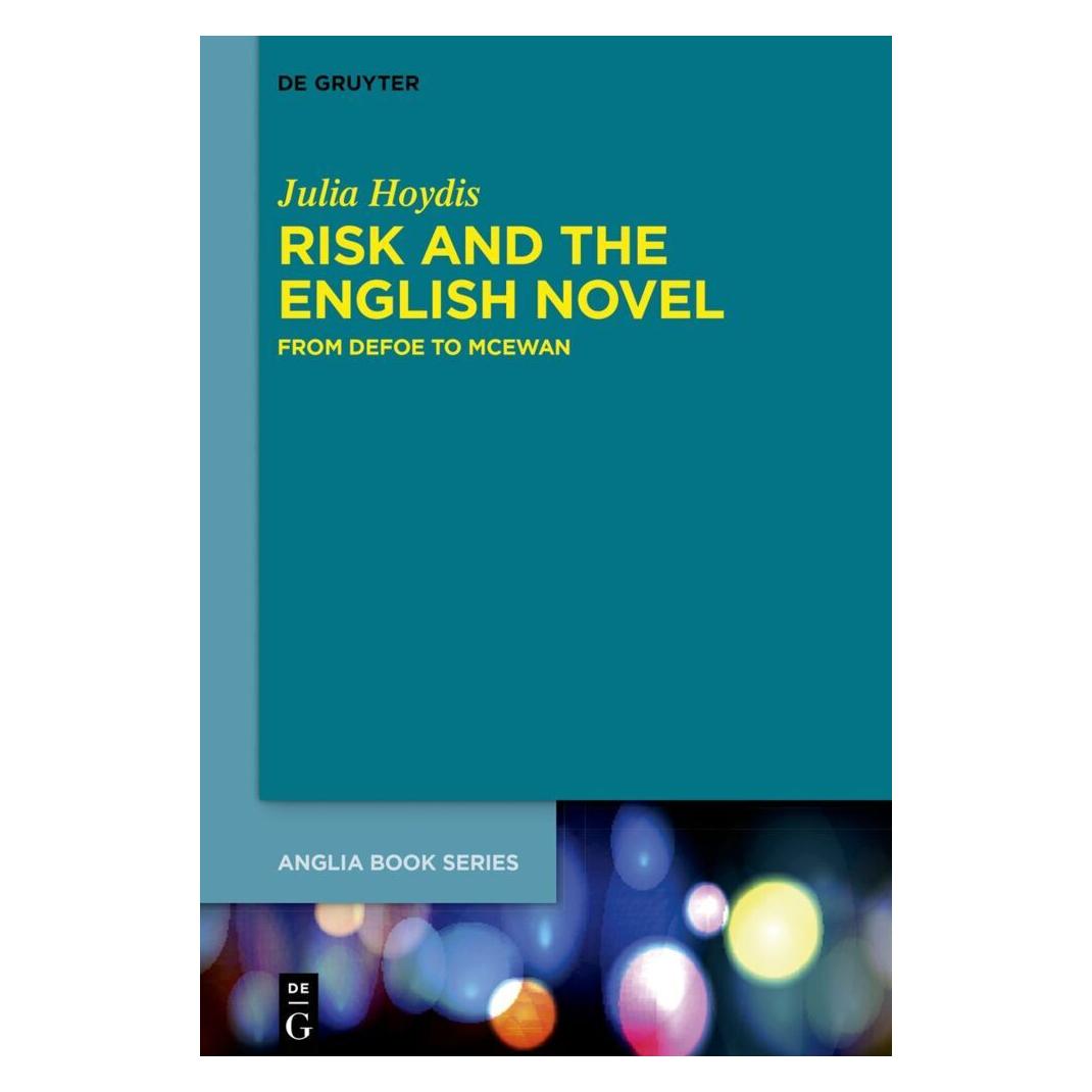 De Gruyter Risk and the English Novel (Englisch, Softcover, Julia Hoydis) (56209975)