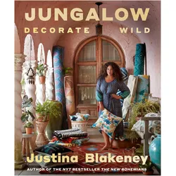 Jungalow: Decorate Wild: The Life and Style Guide, Sachbücher von Justina Blakeney