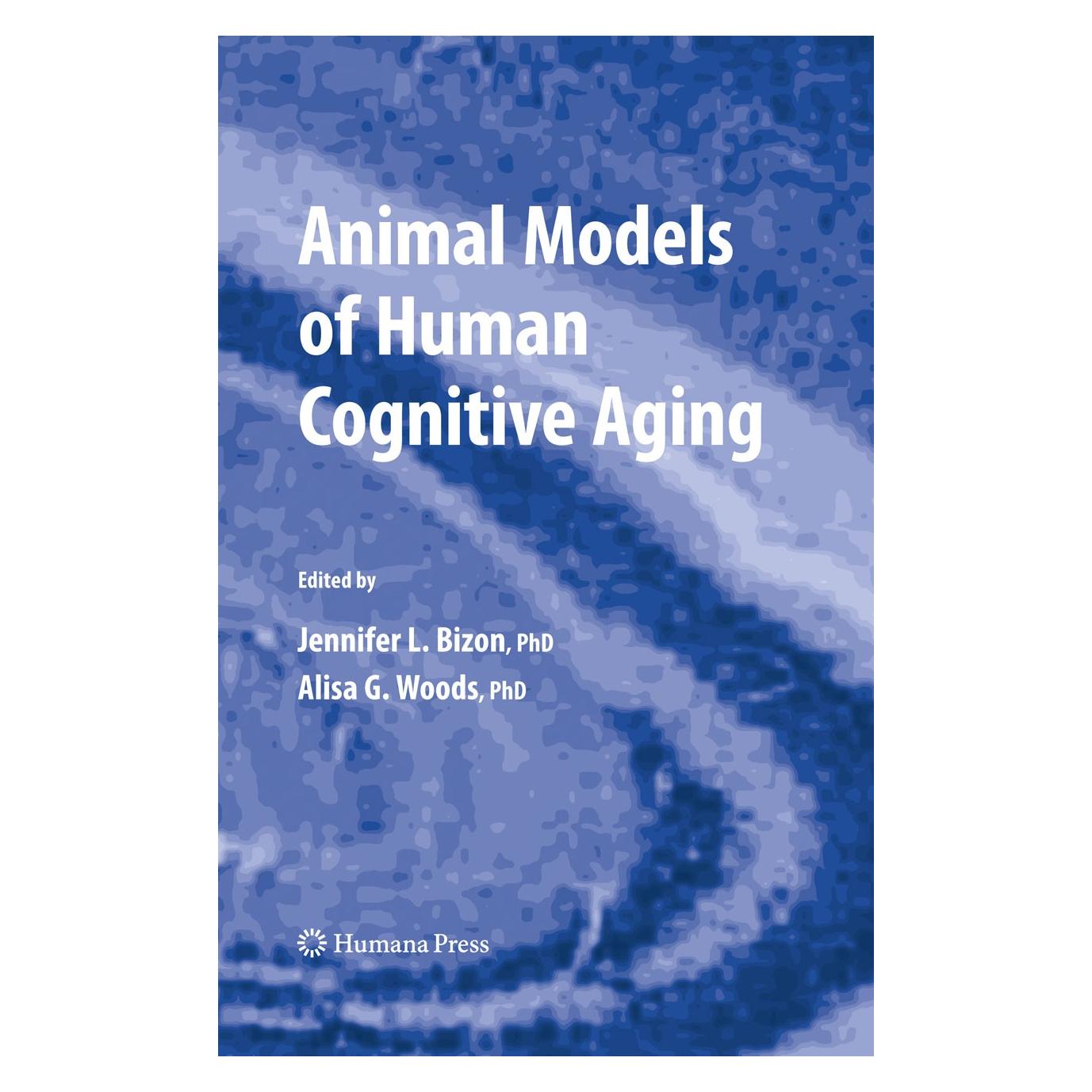 Humana Press Animal Models of Human Cognitive Aging (Englisch, Hardcover, Alisa Woods, Jennifer L. Bizon) (9781588299963)