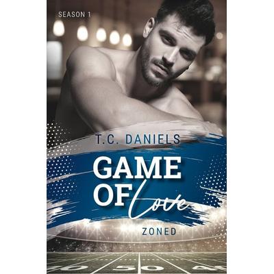 Game of Love: Zoned, Taschenbuch von T.C. Daniels, Tolino media, 978-3-8194-0624-9