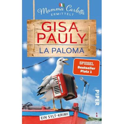 La Paloma, Taschenbuch von Gisa Pauly, Piper Taschenbuch