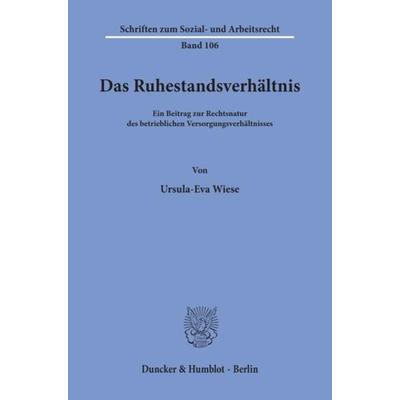 Das Ruhestandsverhältnis., Taschenbuch von Ursula-Eva Wiese, Duncker & Humblot, 978-3-428-06943-9