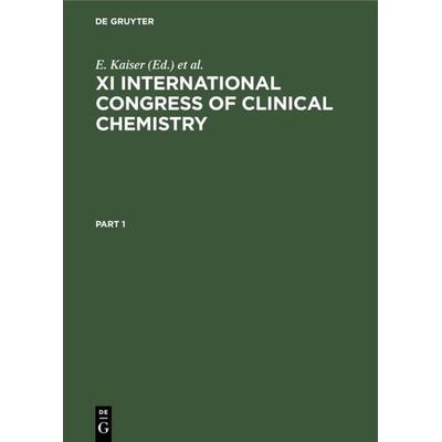 XI International Congress of Clinical Chemistry, Gebundene Ausgabe von , De Gruyter, 978-3-11-008447-4