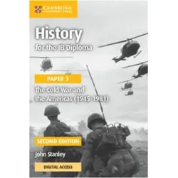 History for the Ib Diploma Paper 3 the Cold War and the Americas (1945-1981) with Cambridge Elevate, Schulbücher von John Stanley