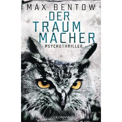 Der Traummacher / Nils Trojan Bd.6, Paperback von Max Bentow, Goldmann