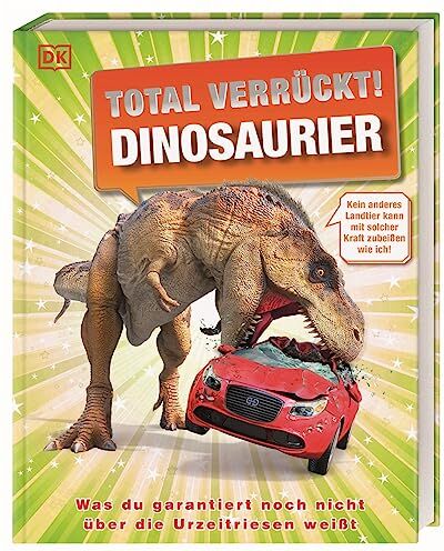 Dean Lomax - Total verrückt! Dinosaurier: Unglaubliche Fakten und verblüffende Rekorde aus der Welt der Dinosaurier. Für Kinder ab 7 Jahren - Preis vom 10.10.2026 11:48:34 h