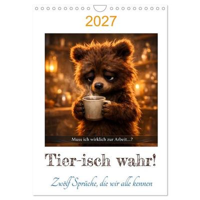 Tier-isch wahr! (Wandkalender 2027 DIN A4 hoch), CALVENDO Monatskalender