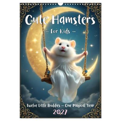 Cute Hamsters - For Kids - (Wall Calendar 2027 DIN A3 portrait), CALVENDO 12 Month Wall Calendar