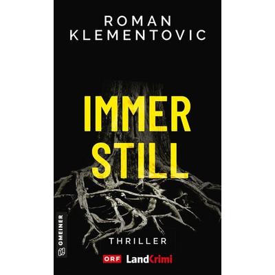 Immerstill, Taschenbuch von Roman Klementovic, Gmeiner-Verlag, 978-3-8392-1888-4
