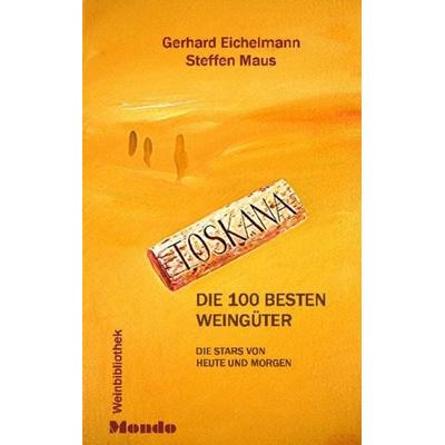 Toskana, Gebundene Ausgabe von Gerhard Eichelmann,Steffen Maus, MONDO Heidelberg, 978-3-9809260-0-3