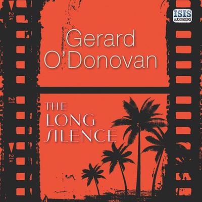 Long Silence, The - Gerard O'Donovan; Audio, 9781445075563