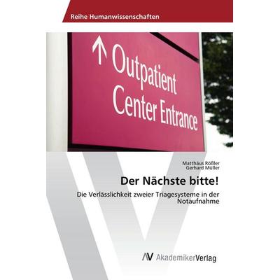 Der Nächste bitte!, Taschenbuch von Matthäus Rössler,Gerhard Müller, AV Akademikerverlag, 978-3-639-87181-4