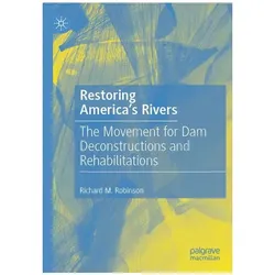 Restoring America's Rivers, Fachbücher von Richard M. Robinson