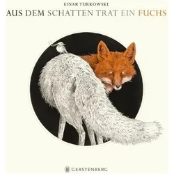 Aus dem Schatten trat ein Fuchs, Kinderbücher von Einar Turkowski