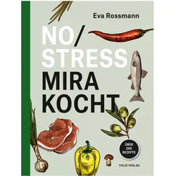 No Stress Mira kocht, Ratgeber von Eva Rossmann