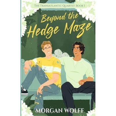 Beyond the Hedge Maze, Taschenbuch von Morgan Wolff, Morgan Wolff LLC
