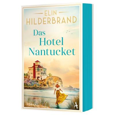Das Hotel Nantucket, Taschenbuch von Elin Hilderbrand, Atlantik Verlag, 978-3-455-01777-9