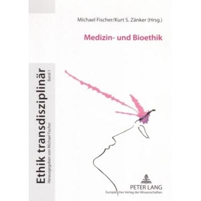 Medizin- und Bioethik, Taschenbuch von , Peter Lang GmbH, Internationaler Verlag der Wissenschaften, 978-3-631-54744-1