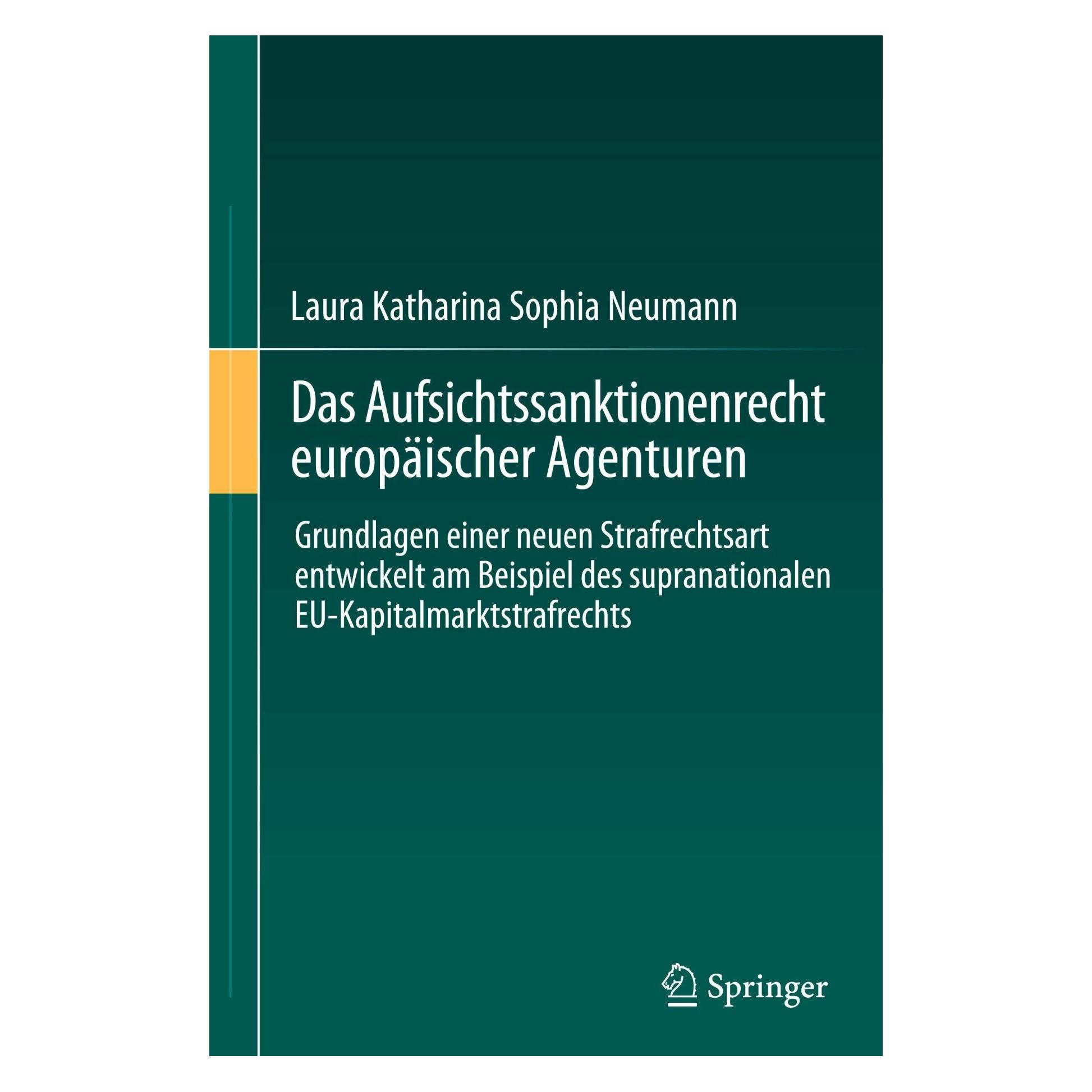 Springer Das Aufsichtssanktionenrecht europäischer Agenturen (Deutsch, Hardcover, Laura Katharina Sophia Neumann) (9783662669501)