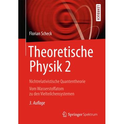 Theoretische Physik 2, Taschenbuch von Florian Scheck, Springer Berlin, 978-3-642-37715-0