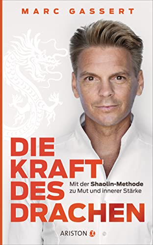 Marc Gassert - Die Kraft des Drachen: Mit der Shaolin-Methode zu Mut und innerer Stärke - Preis vom 17.10.2026 19:25:27 h