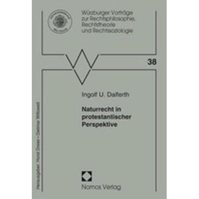 Naturrecht in protestantischer Perspektive, Taschenbuch von Ingolf U. Dalferth, Nomos, 978-3-8329-3225-1