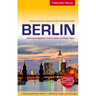 TRESCHER Reiseführer Berlin, Set von Susanne Kilimann,Rasso Knoller,Christian Nowak, Trescher, 978-3-89794-360-5