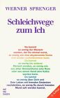 Werner Sprenger - Schleichwege zum Ich, Bd.1, Meditationsgedichte - Preis vom 09.10.2026 07:28:09 h
