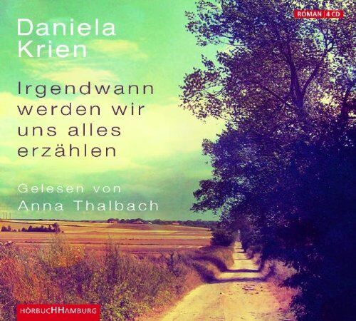 Daniela Krien - Irgendwann werden wir uns alles erzählen: Ungekürzte Lesung - Preis vom 13.10.2026 11:25:28 h