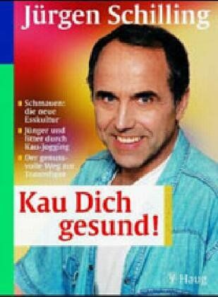 Jürgen Schilling - Kau dich gesund! - Preis vom 09.10.2026 07:28:09 h