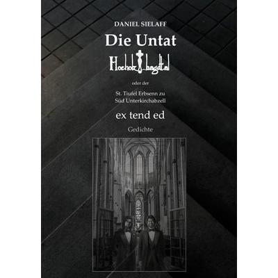 Die Untat Hoeholzbagdtal, Taschenbuch von Daniel Sielaff, BoD – Books on Demand, 978-3-7693-2508-9