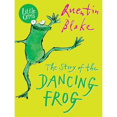 The Story of the Dancing Frog, Taschenbuch von Quentin Blake, HarperCollins, 978-1-78112-591-5